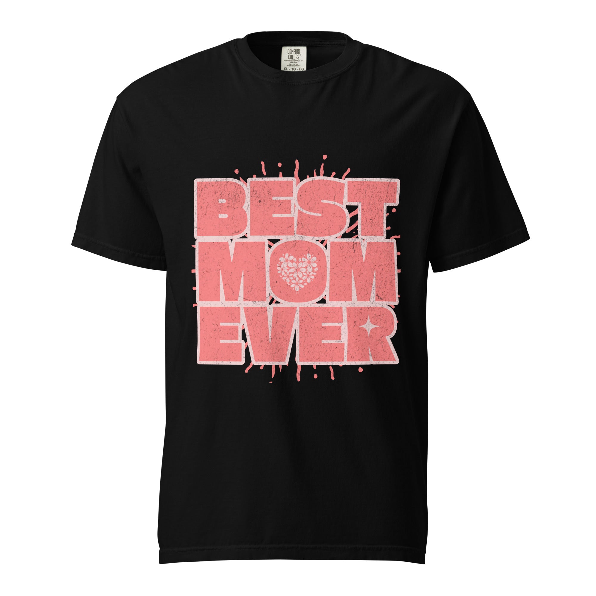 Best MOM Ever Unisex Graphic T-Shirt