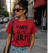 Home is Where The Art Is Unisex Graphic T-Shirt