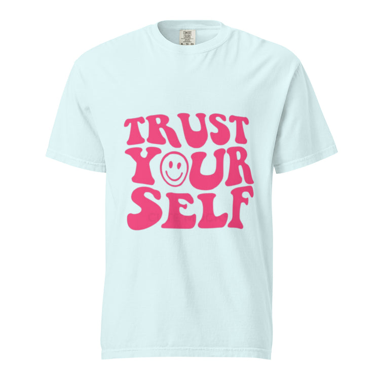 TRUST YOURSELF Unisex Graphic Tees